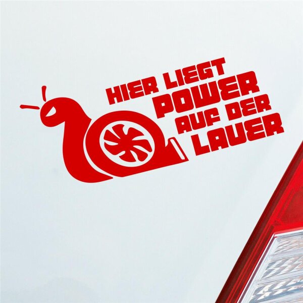 Hier liegt Power auf der Lauer Racingschnecke Schnecke Auto Aufkleber Sticker Heckscheibenaufkleber