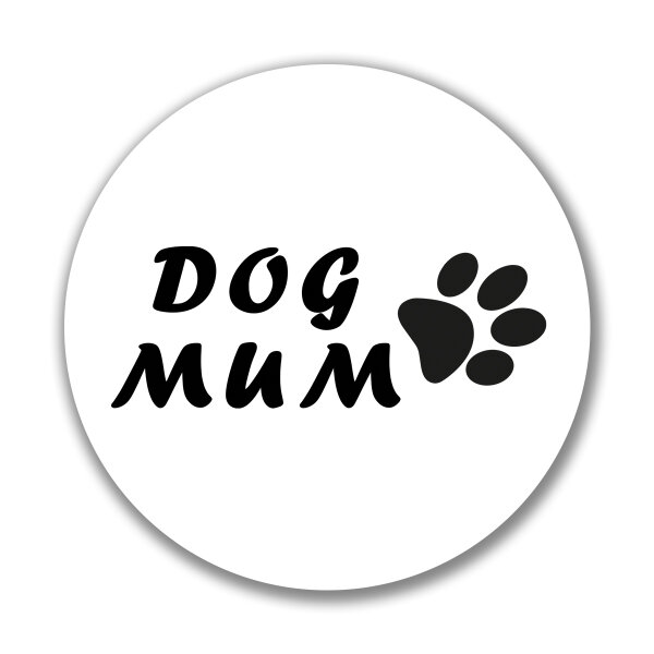 Aufkleber Dog Mum Tapse Sticker 10cm