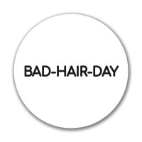 Aufkleber Bad Hair Day Schriftzug Sticker 10cm