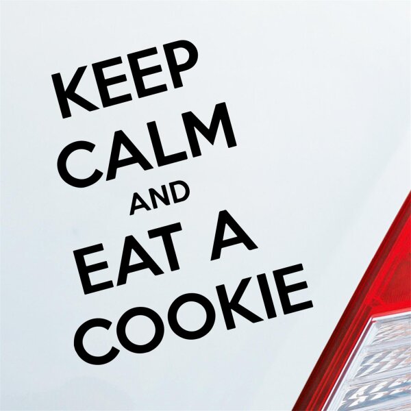 Keep calm and eat a Cookie Keks Auto Aufkleber Sticker Heckscheibenaufkleber