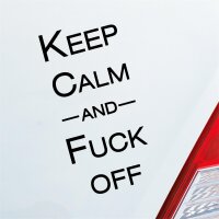 Keep calm and fuck off Auto Aufkleber Sticker...