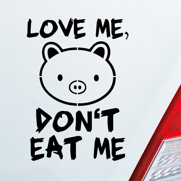 Love me Schwein Tier Vegetarier Vegan Auto Aufkleber Sticker Heckscheibenaufkleber