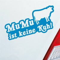 MuMu ist keine Kuh! Auto Aufkleber Sticker...