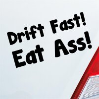 Drift Fast! Eat Ass! Schnell Essen Arsch Car Fun Auto...