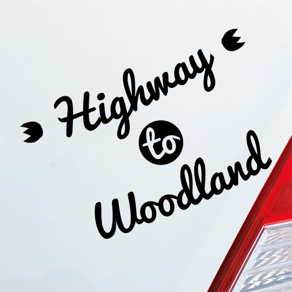 Highway to Woodland Straße Wald Urlaub Holiday Car Auto Aufkleber Sticker Heckscheibenaufkleber