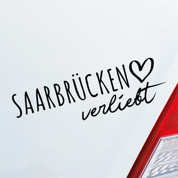 Saarbrücken verliebt Herz Stadt Heimat Liebe Car Auto Aufkleber Sticker Heckscheibenaufkleber