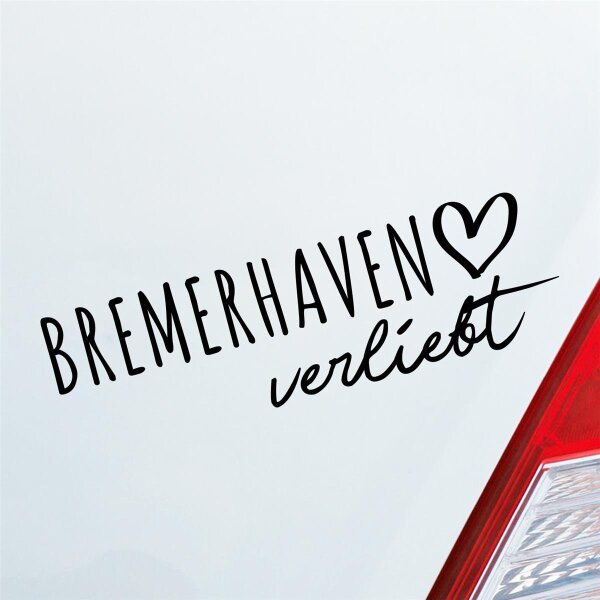 Bremerhaven verliebt Herz Stadt Heimat Liebe Car Auto Aufkleber Sticker Heckscheibenaufkleber