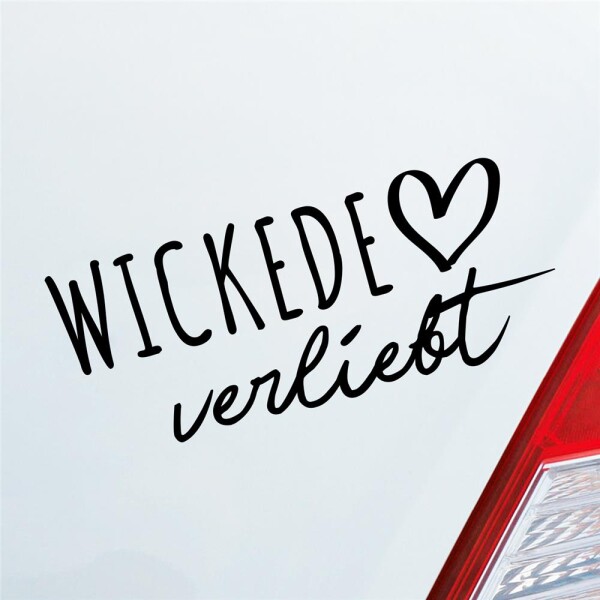 Wickede verliebt Herz Gemeinde Liebe Car Auto Aufkleber Sticker Heckscheibenaufkleber