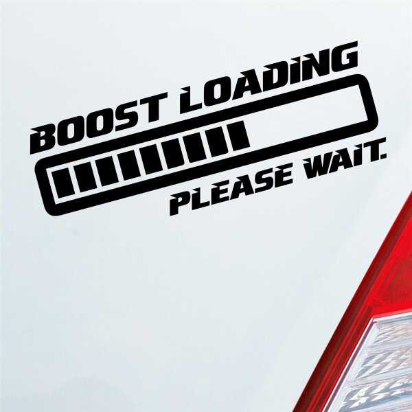 Boost Loading Please Wait Tuning Auto Aufkleber Sticker Heckscheibenaufkleber