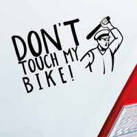 Don´t touch my Bike! Motorrad Bike Auto Aufkleber Sticker Heckscheibenaufkleber