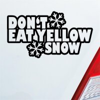 Don’t eat yellow snow Schnee Winter Auto Aufkleber Sticker Heckscheibenaufkleber