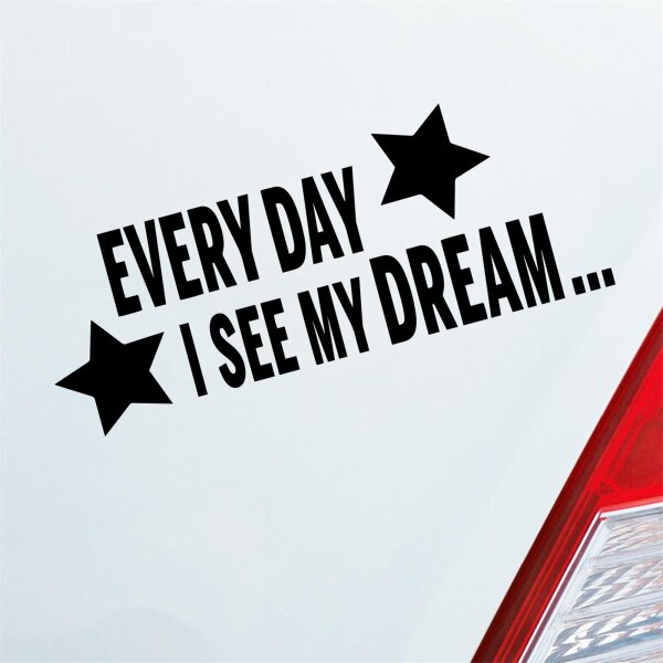 Every Day I see my Dream Stars Sterne Tuning Auto Aufkleber Sticker Heckscheibenaufkleber