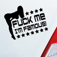 Fuck me I’m famous Tuning Style JDM Auto Aufkleber Sticker Heckscheibenaufkleber