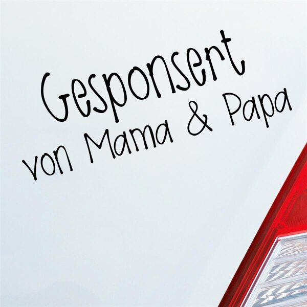 Gesponsort von Mama & Papa Schriftzug KFZ Car Auto Aufkleber Sticker Heckscheibenaufkleber