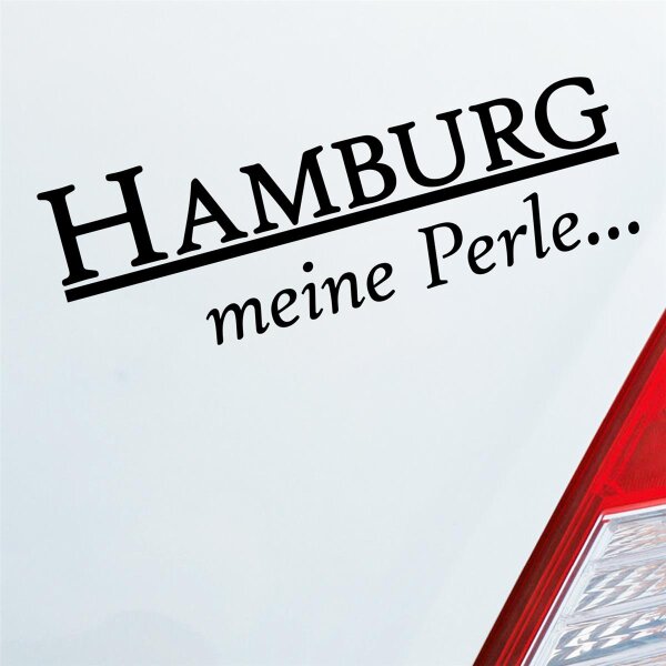 Auto Aufkleber Hansestadt Hamburg meine Perle Reeperbahn Pauli 18x6 cm